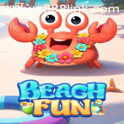 Dive Into the Exciting World of BeachFun with CROWN888