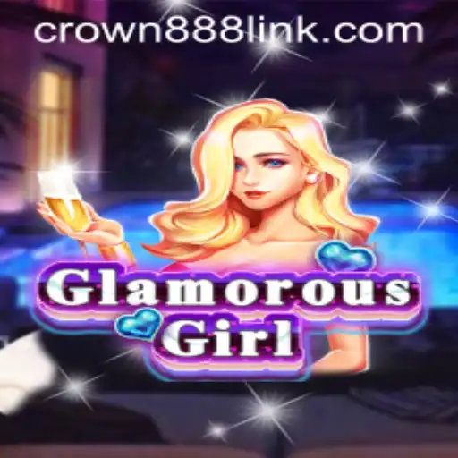 Dive into the Glamorous World of GlamorousGirl with CROWN888