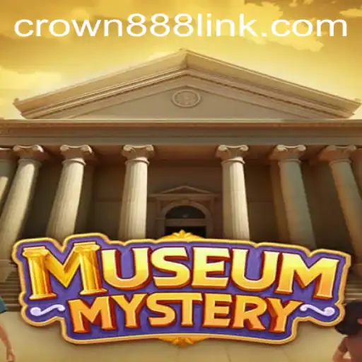 Discover the Thrilling World of MuseumMystery with CROWN888