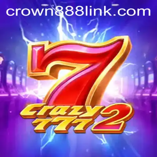 Unveiling the Thrills of Crazy7772: A Comprehensive Guide with CROWN888 Insights