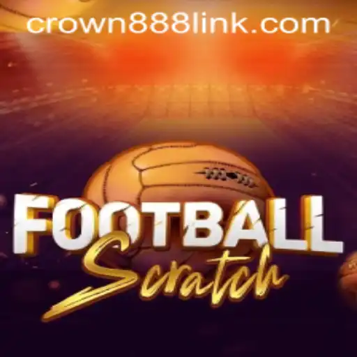 Exploring the Excitement of FootballScratch: CROWN888