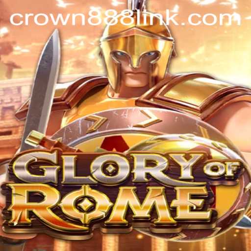 Discover the Epic World of GloryofRome with CROWN888