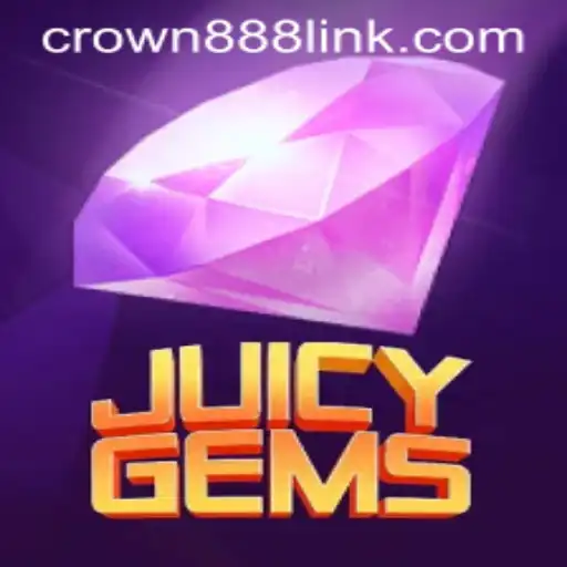 Exploring the Enchanting World of JuicyGems: A Guide with CROWN888