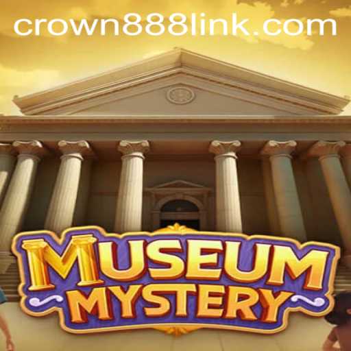 Discover the Thrilling World of MuseumMystery with CROWN888