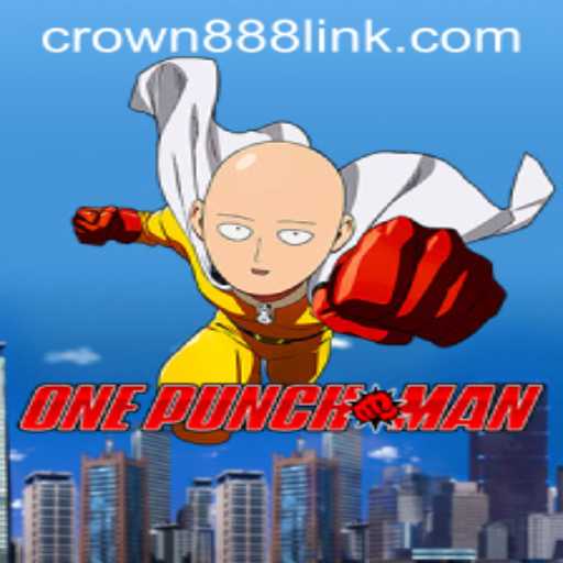 Exploring OnePunchMan: A Thrilling Game Experience Enhanced by CROWN888