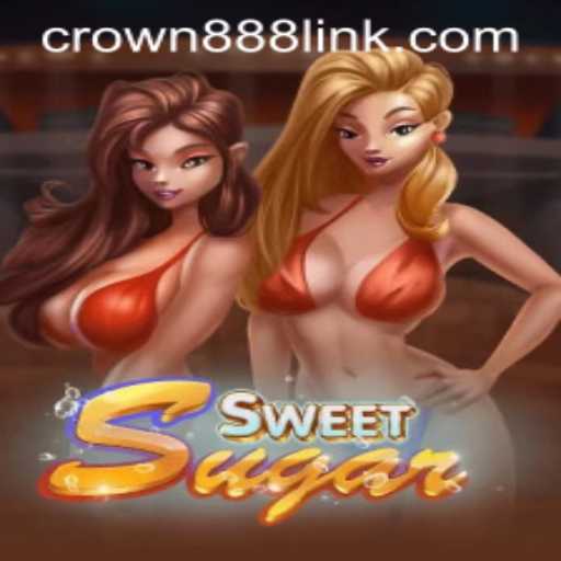 Discover the Delightful World of SweetSugar: An Immersive Gaming Experience with CROWN888