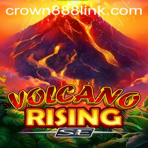 VolcanoRisingSE: An Epic Adventure Awaits with CROWN888